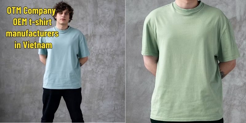 OEM T-shirt Vietnam – High-Quality Custom Garment Manufacturing for Global Brands 2 6